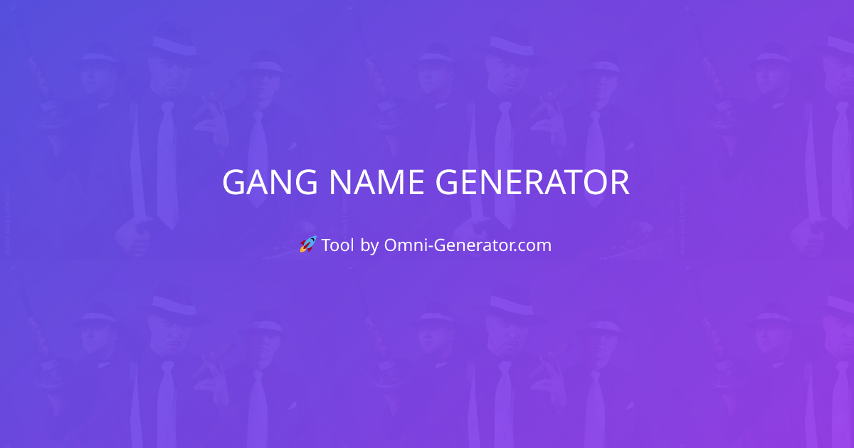 Gang Name Generator